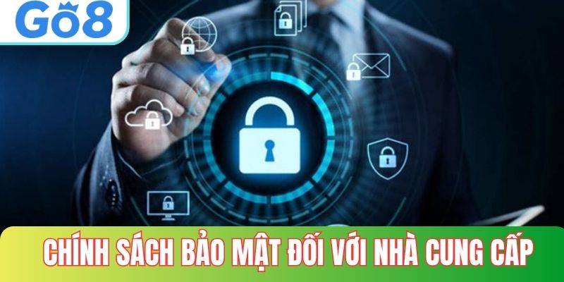 Chính sách bảo mật GO8 dành cho nhà cung cấp